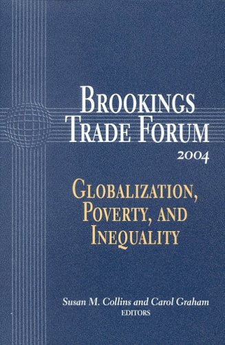 Brookings Trade Forum 2004 Globalization Poverty And Inequality Revised Susan Margaret Collins