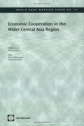 Economic Cooperation In The Wider Central Asia Region William Byrd