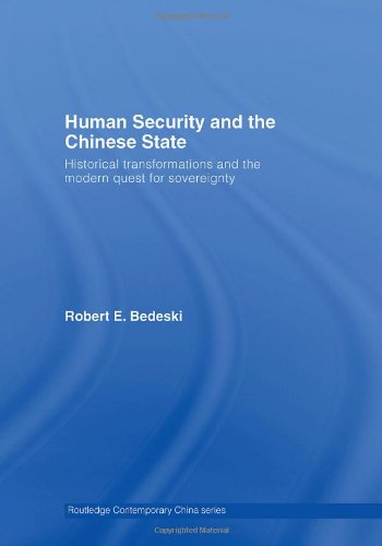 Human Security And The Chinese State Historical Transformations And The Modern Quest For Sovereignty 1st Edition Robert Bedeski