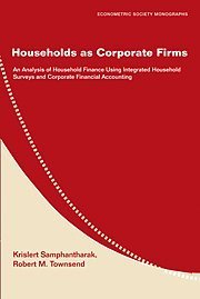 Households As Corporate Firms An Analysis Of Household Finance Using Integrated Household Surveys And Corporate Financial Accounting 1st Edition Krislert Samphantharak