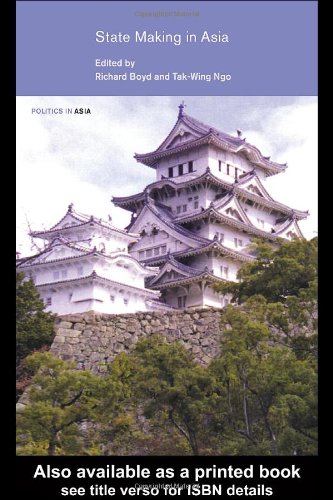 State Making In Asia Annotated Edition Richard Boyd Takwing Ngo