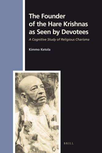 The Founder Of The Hare Krishnas As Seen By Devotees A Cognitive Study Of Religious Charisma Kimmo Ketola