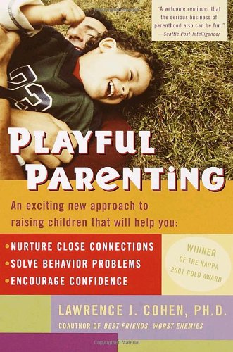 Playful Parenting Lawrence J Cohen