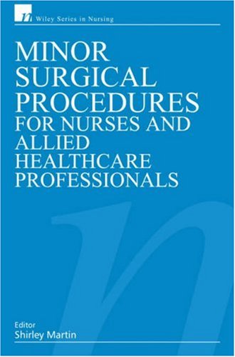 Minor Surgical Procedures For Nurses And Allied Healthcare Professional 1st Edition Shirley Martin