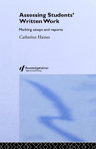 Assessing Students Written Work Marking Essays And Reports Catherine Haines