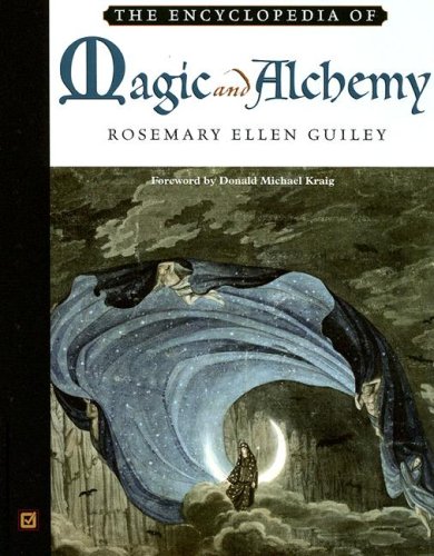 The Encyclopedia Of Magic And Alchemy Rosemary Ellen Guiley Foreword Donald Michael Kraig