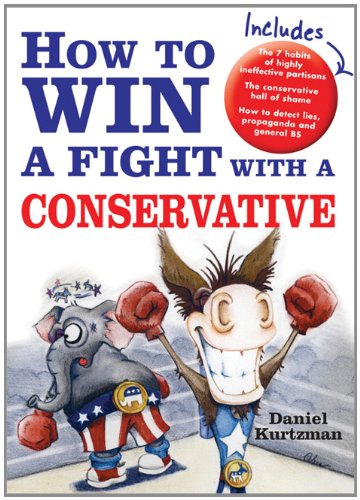 How To Win A Fight With A Conservative Daniel Kurtzman