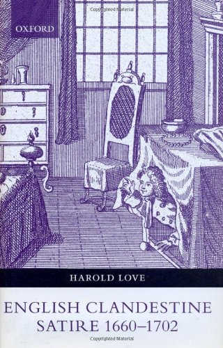 English Clandestine Satire 16601702 Harold Love
