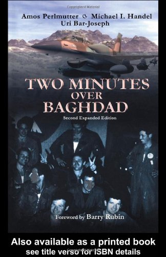 Two Minutes Over Baghdad 2nd Edition Uri Barjoseph Michael Handel