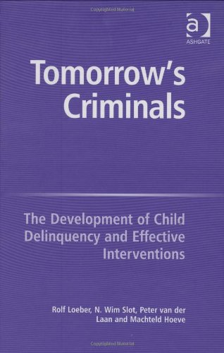 Tomorrows Criminals Peter H Van Der Laan And Machteld Hoeve