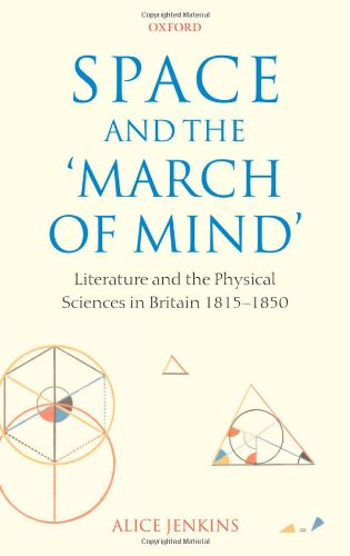 Space And The March Of Mind Literature And The Physical Sciences In Britain 18151850 Alice Jenkins
