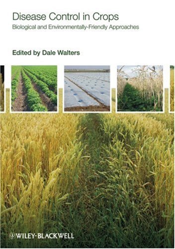 Disease Control In Crops Biological And Environmentallyfriendly Approaches Dale Walters
