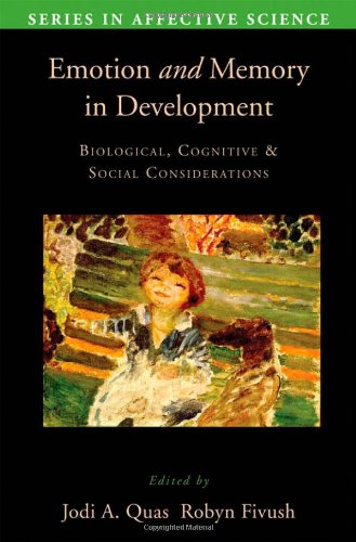 Emotion In Memory And Development Biological Cognitive And Social Considerations 1st Edition Jodi Quas