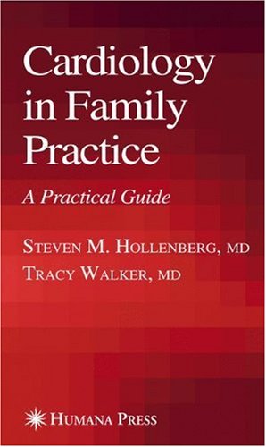 Cardiology In Family Practice A Practical Guide 1st Edition Steve Hollenberg
