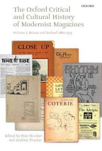 The Oxford Critical And Cultural History Of Modernist Magazines Britain And Ireland 18801955 Peter Brooker