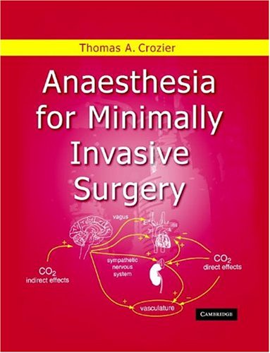 Anaesthesia For Minimally Invasive Surgery 1st Edition Thomas Allen Crozier