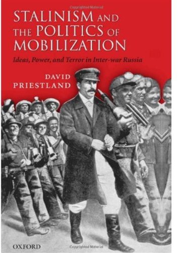 Stalinism And The Politics Of Mobilization David Priestland