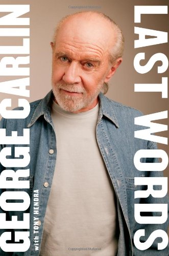 Last Words A Memoir George Carlin Tony Hendra