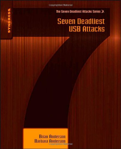 Seven Deadliest Usb Attacks Brian Anderson Barbara Anderson