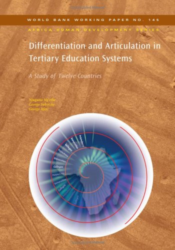 Differentiation And Articulation In Tertiary Education Systems A Study Of Twelve Countries Njuguna Ngethe
