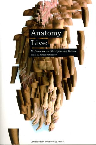 Anatomy Live Performance And The Operating Theatre 1st Edition Maaike Bleeker
