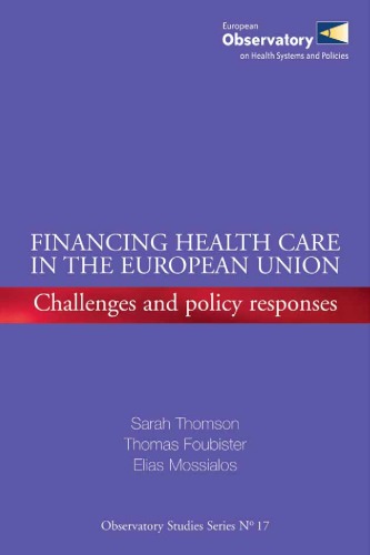 Financing Health Care In The European Union Challenges And Policy Response 1st Edition S Thomson