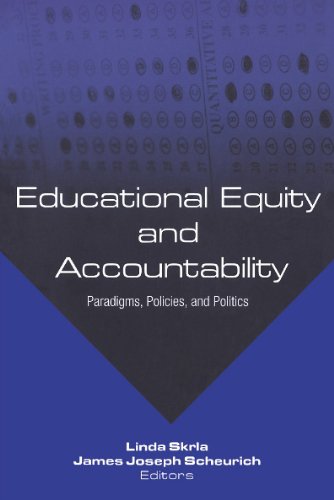 Educational Equity And Accountability Paradigms Policies And Politics 1st Edition Linda Skrla