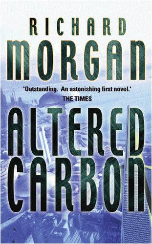 Altered Carbon Richard Morgan