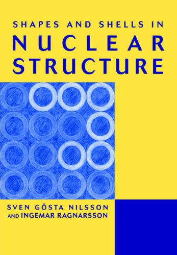 Shapes And Shells In Nuclear Structure Ingemar Ragnarsson Sven Gvsta Nilsson