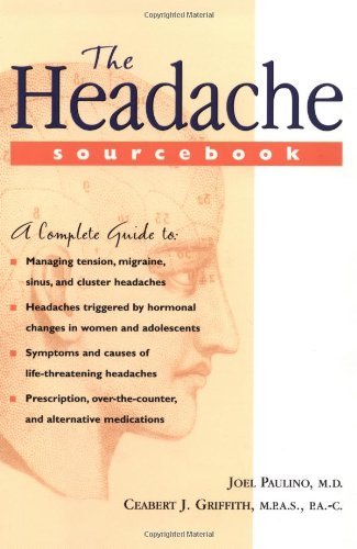 The Headache Sourcebook 1st Edition Joel Paulino Ceabert J Griffith