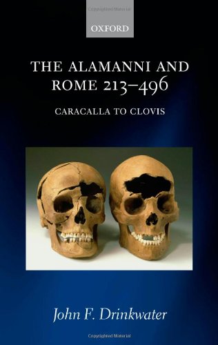 The Alamanni And Rome 213496 Caracalla To Clovis John F Drinkwater