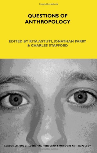 Questions Of Anthropology Jonathan Parry Rita Astuti Charles Stafford