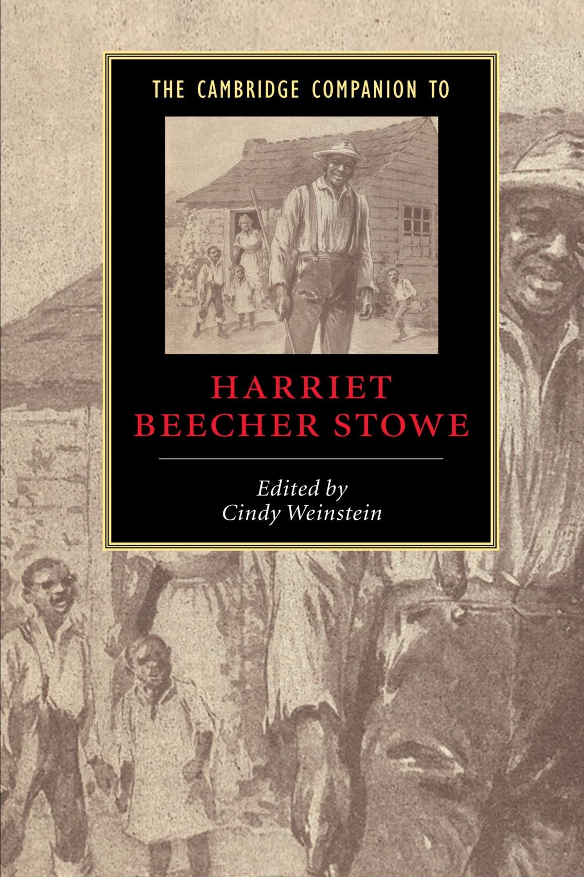 The Cambridge Companion To Harriet Beecher Stowe Cindy Weinstein