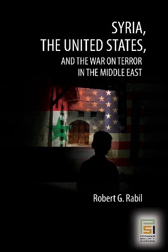 Syria The United States And The War On Terror In The Middle East Robert G Rabil