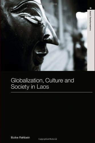 Globalization Culture And Society In Laos 1st Edition Boike Rehbein