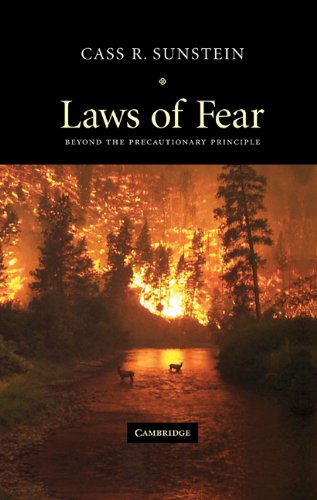 Laws Of Fear Beyond The Precautionary Principle Cass R Sunstein
