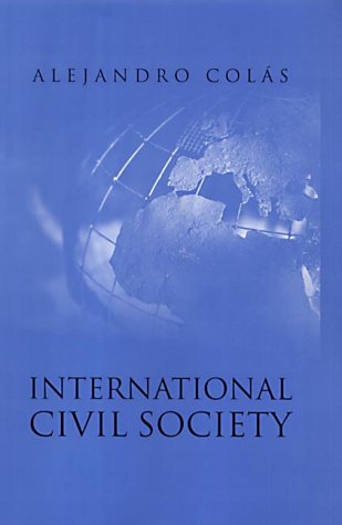 International Civil Society Social Movements In World Politics Alejandro Cols