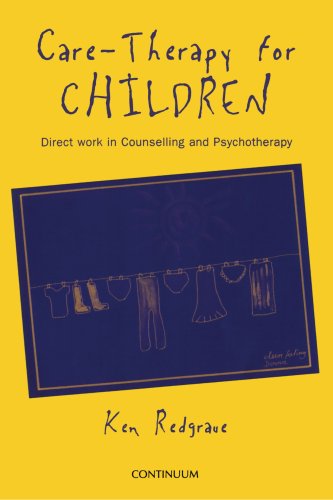 Caretherapy For Children Applications In Counselling And Psychotherapy Ken Redgrave