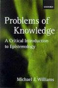 Problems Of Knowledge A Critical Introduction To Epistemology Michael Williams