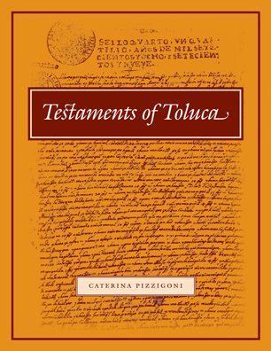Testaments Of Toluca 1st Edition Caterina Pizzigoni