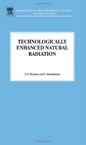 Technologically Enhanced Natural Radiation 1st Edition As Paschoa And F Steinhusler Eds