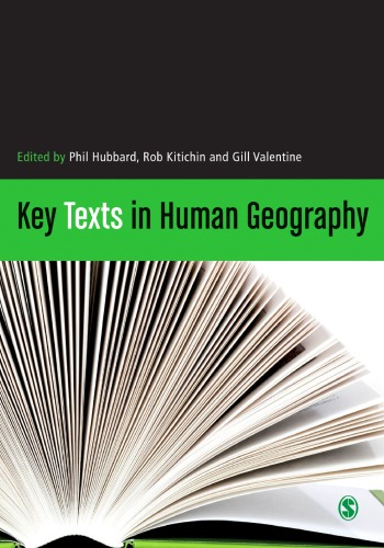 Key Texts In Human Geography Dr Phil Hubbard Dr Rob Kitchin Professor Gill Valentine