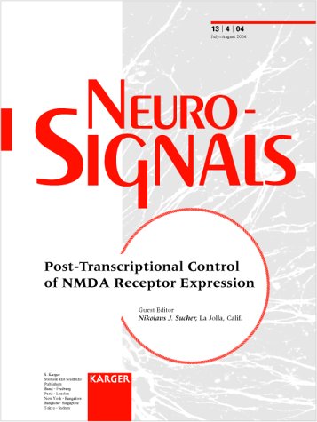 Posttranscriptional Control Of Nmda Receptor Expression Including Abstracts Of The 1st To 9th International Conferences On Continuous Renal 19952004 Nikolaus J Sucher