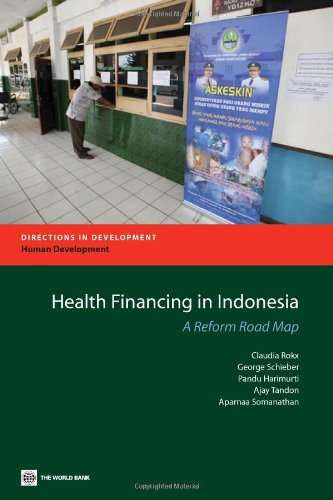 Health Financing In Indonesia A Roadmap For Reform 1st Edition Claudia Rokx