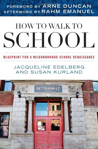 How To Walk To School Blueprint For A Neighborhood Renaissance First Edition Us First Printing Susan Kurland