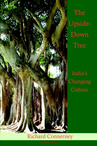 The Upsidedown Tree Indias Changing Culture Richard Connerney