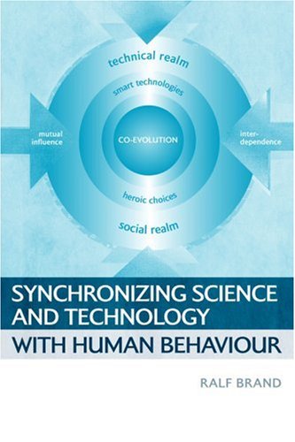 Synchronizing Science And Technology With Human Behaviour The Coevolution Of Sustainable Infrastructures Ralf Brand