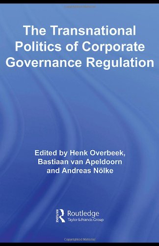 The Transnational Politics Of Corporate Governance Regulation 1st Edition Henk Overbeek