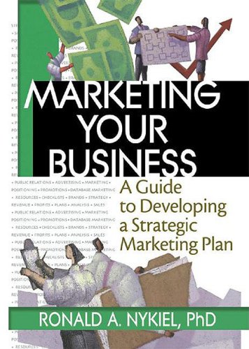 Marketing Your Business A Guide To Developing A Strategic Marketing Plan 1st Edition Robert E Stevens
