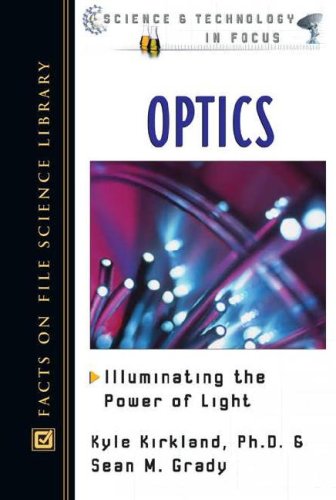 Optics Illuminating The Power Of Light Sean M Grady Kyle Phd Kirkland